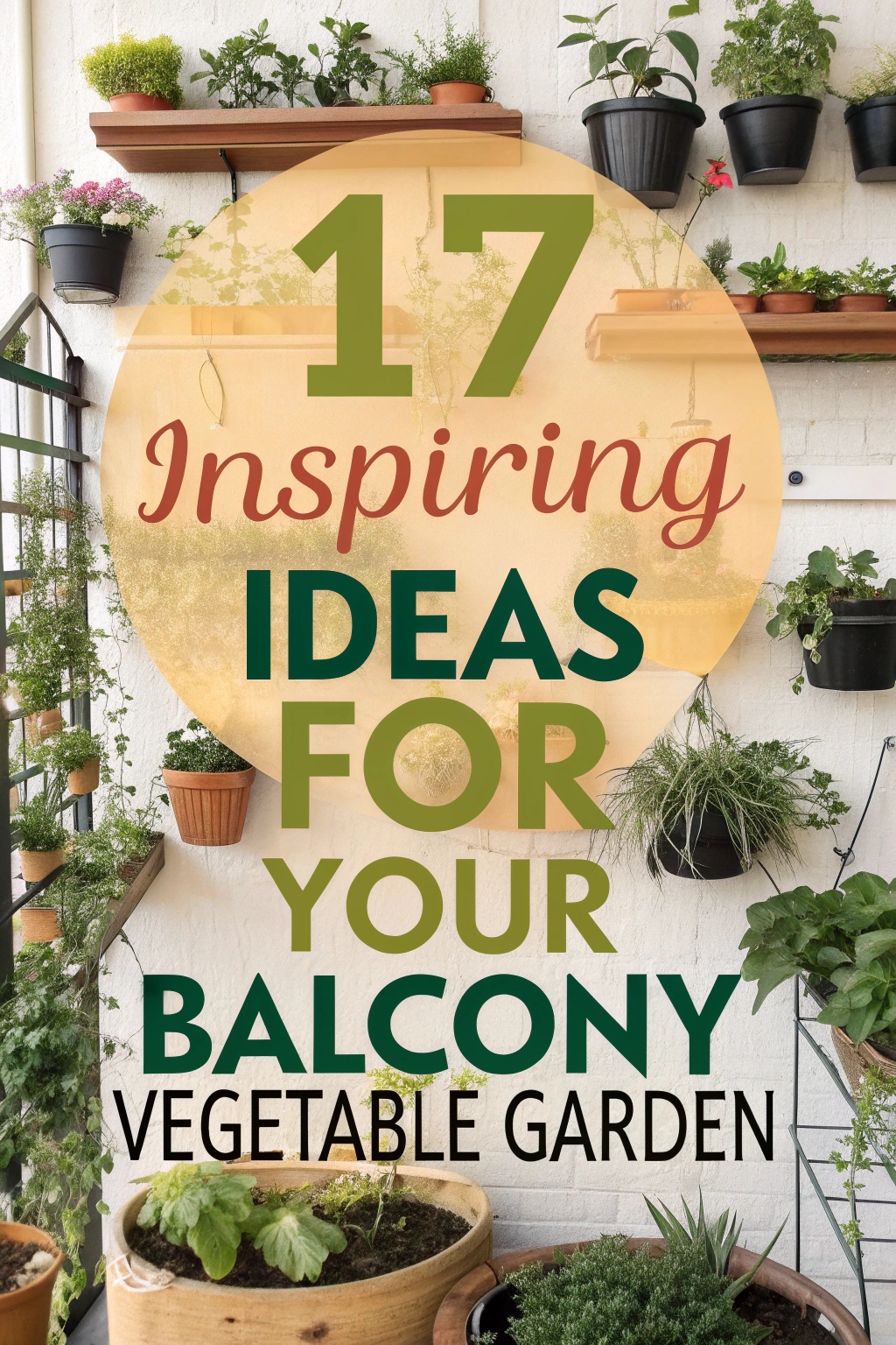 17 Inspiring Ideas for Your Balcony Vegetable Garden
